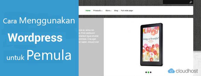 Cara Menggunakan WordPress Bagi Pemula