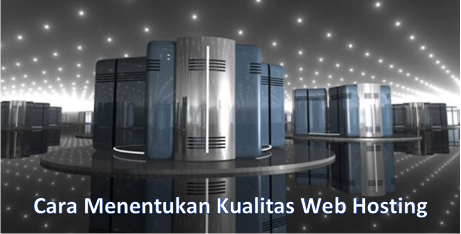 Cara Menentukan Kualitas Web Hosting