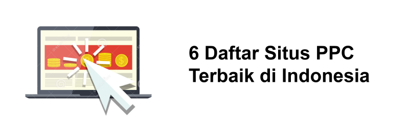 6 Daftar Situs PPC terbaik di Indonesia