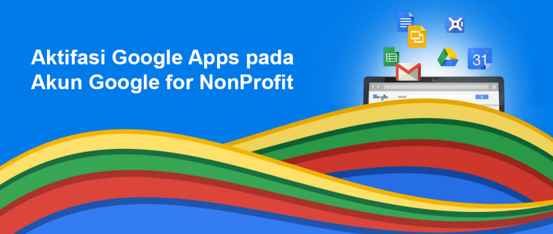 Aktifasi Google Apps pada Akun Google for NonProfit