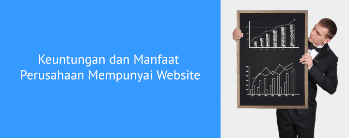 Keuntungan dan Manfaat Website Bagi Perusahaan