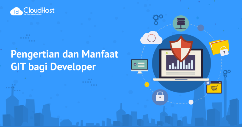 Pengertian dan Manfaat GIT bagi Developer