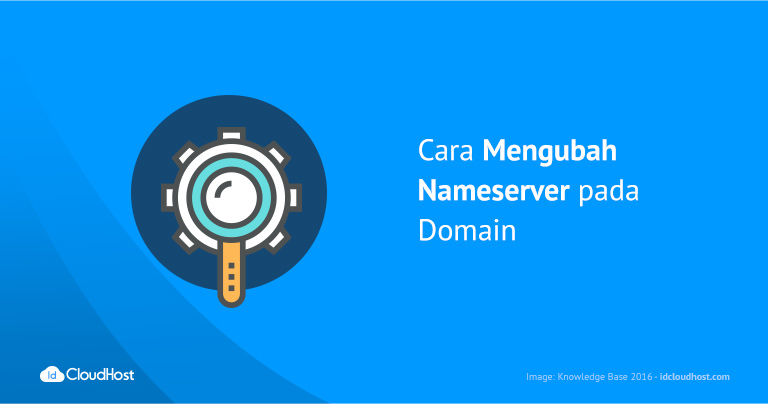 Cara Mengubah Nameserver pada Domain