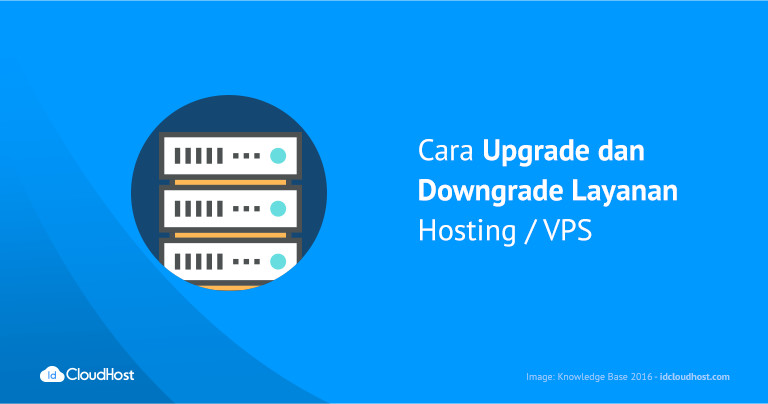 Cara Upgrade dan Downgrade Hosting