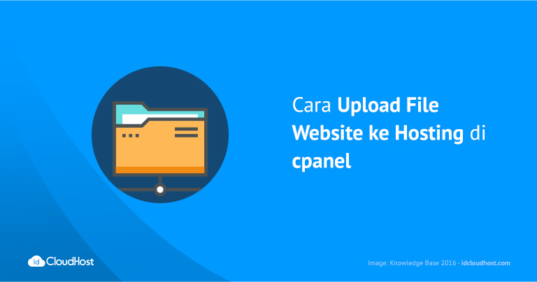 Cara Upload File Website ke Hosting di cPanel