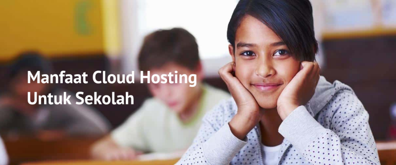 Manfaat Cloud Hosting untuk Sekolah