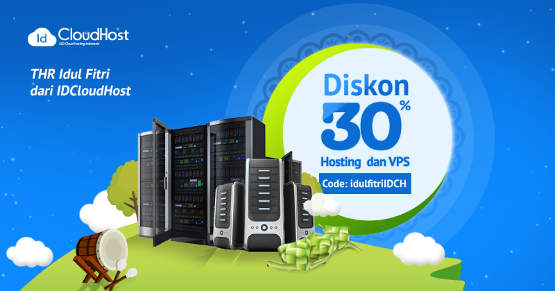 Promo Idul Fitri – Diskon 30% Hosting dan VPS IDCloudHost