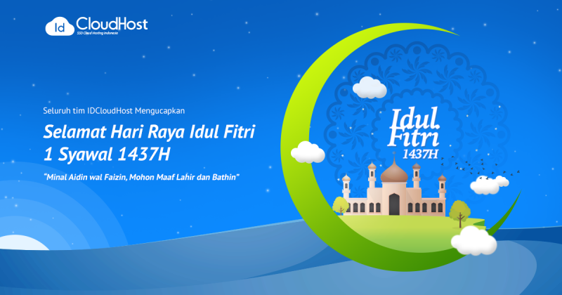 Selamat Hari Raya Idul Fitri 1437H- IDCloudHost