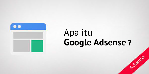 Pengertian dan Manfaat Google Adsense