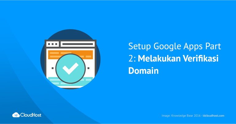 Setup Google Apps Part 2 : Melakukan Verifikasi Domain