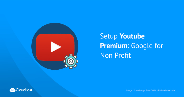 Setup Youtube Premium – Google for Non Profit