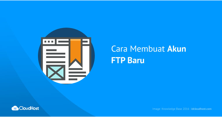 Cara Membuat Akun FTP (File Transfer Protokol) Baru