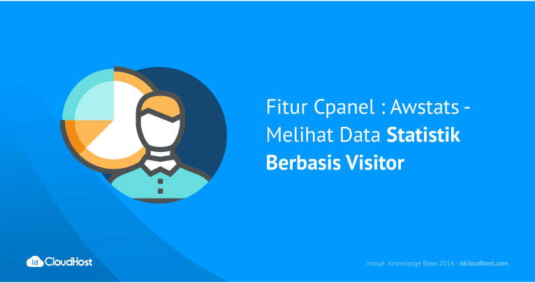 Fitur Cpanel : Awstats - Melihat Data Statistik Berbasis Visitor | IDCloudHost Fitur Cpanel : Awstats - Melihat Data Statistik Berbasis Visitor | IDCloudHost