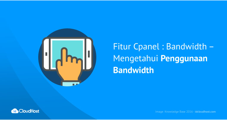 Fitur Cpanel : Bandwidth - Mengetahui Penggunaan Bandwidth | IDCloudHost Fitur Cpanel : Bandwidth - Mengetahui Penggunaan Bandwidth | IDCloudHost