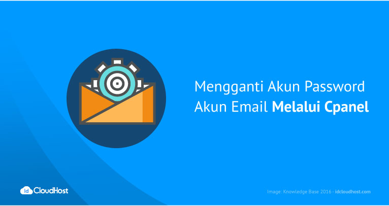 Mengganti Akun Password Akun Email Melalui Cpanel