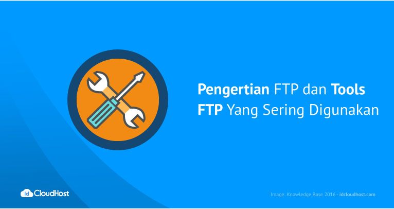 Pengertian FTP dan Tools FTP Yang Sering Digunakan