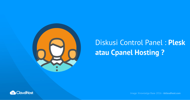 Diskusi Control Panel : Plesk atau Cpanel Hosting ?