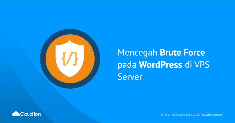 Mencegah Brute Force pada WordPress di VPS Server