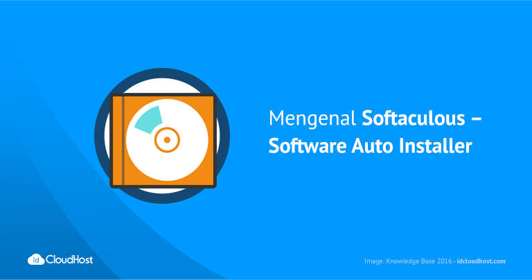 Mengenal Softaculous - Software Auto Installer