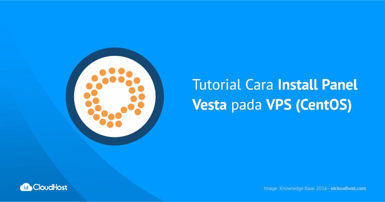 Tutorial Cara Install Panel Vesta pada VPS (CentOS)