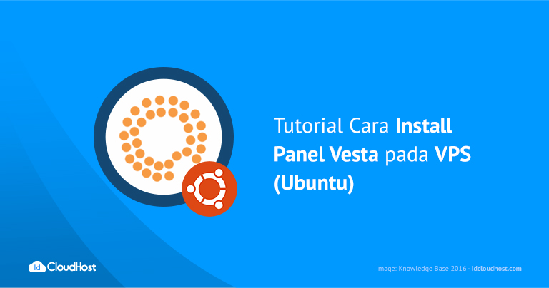 Tutorial Cara Install Panel Vesta pada VPS (Ubuntu)