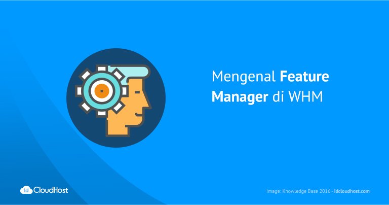 Mengenal Feature Manager di WHM