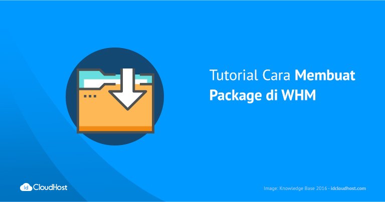 Tutorial Cara Membuat Package di WHM