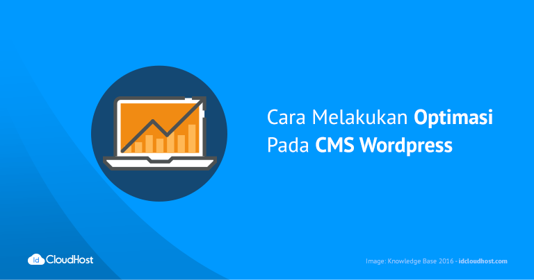 Cara Melakukan Optimasi Pada CMS WordPress