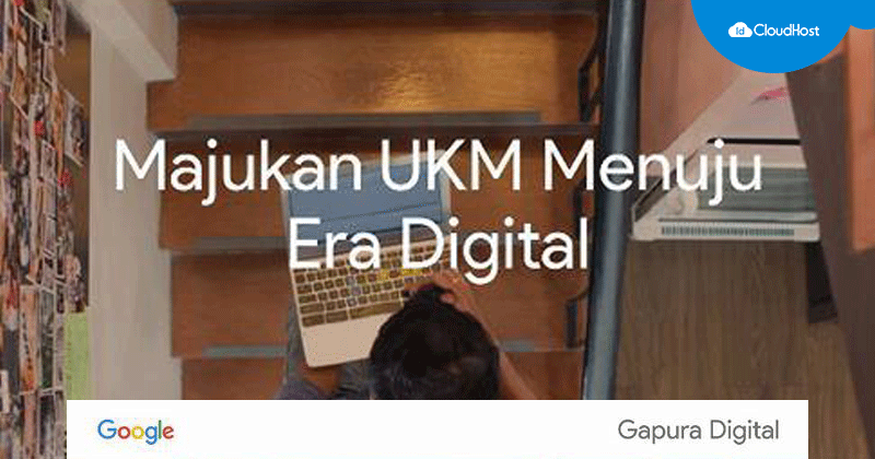 IDCloudHost Turut Bantu UMKM Melaui GAPURA Google