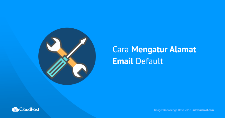 Cara Mengatur Alamat Email Default pada cPanel