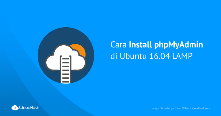 Cara Install phpMyAdmin di Ubuntu 16.04 LAMP