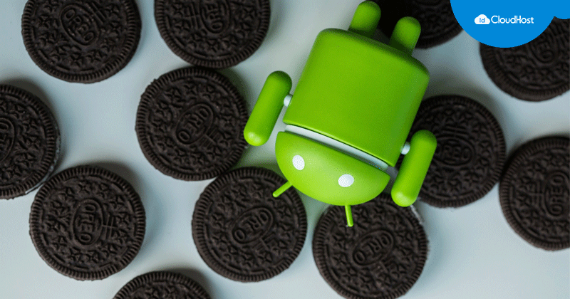 Mengenal Apa itu Android Oreo dan Fitur-Fiturnya