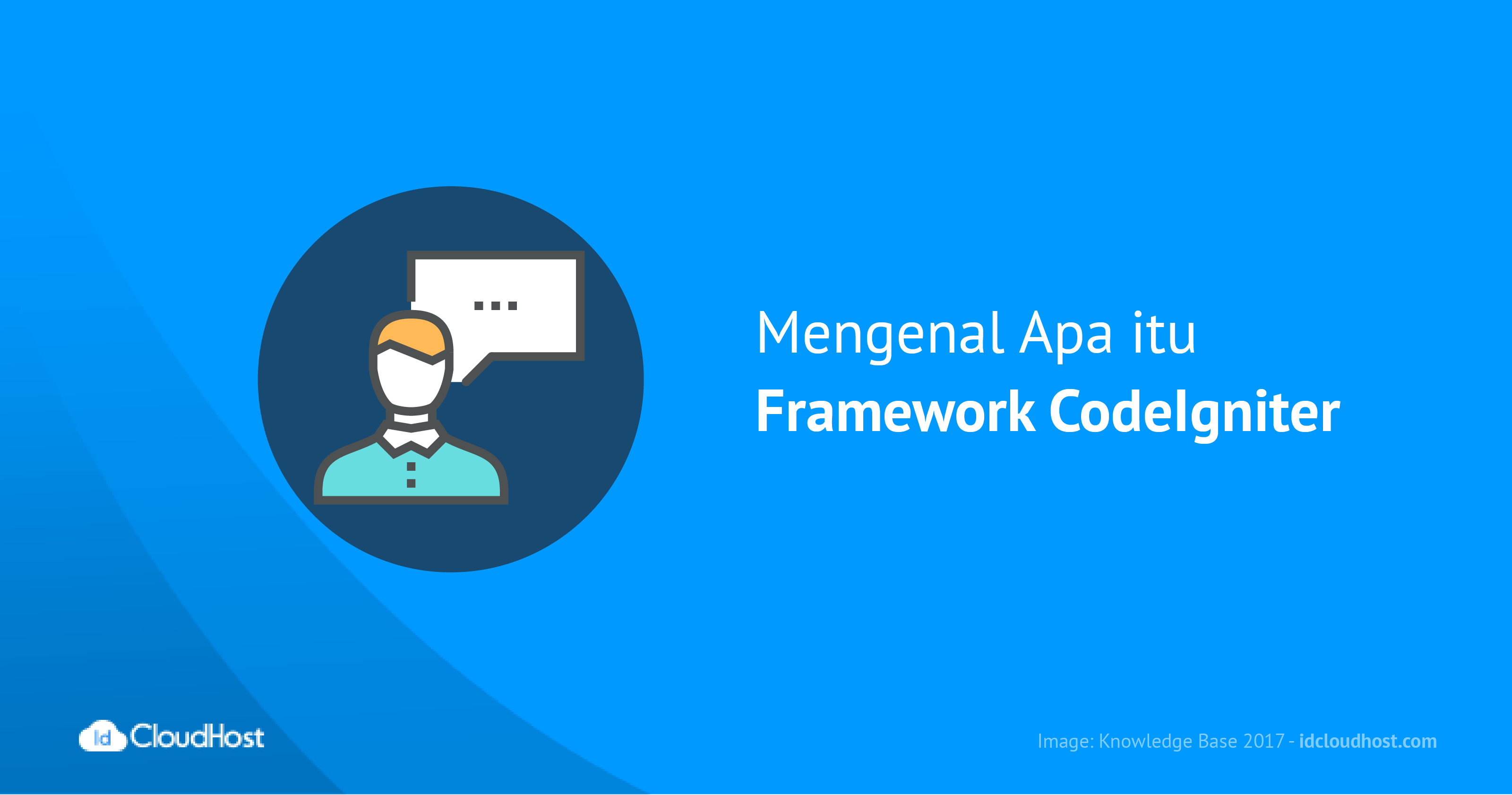 Mengenal Apa itu Framework CodeIgniter