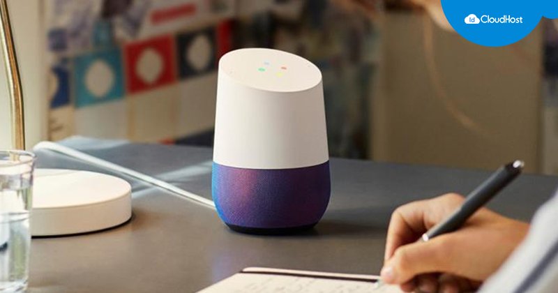 Mengenal Lebih Jauh Tentang Google Home