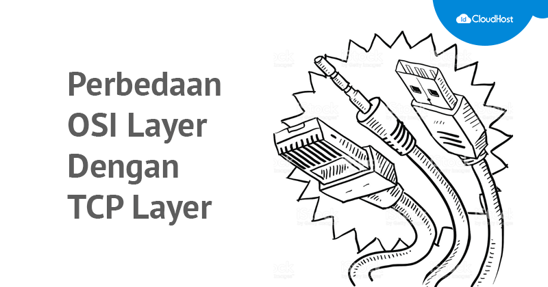 Perbedaan OSI Layer Dengan TCP Layer