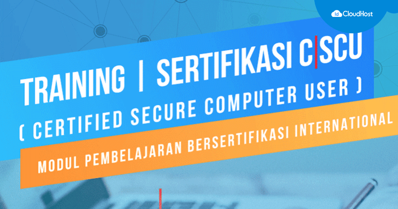 Pelatihan Certified Secure Computer User (CSCU) 2017