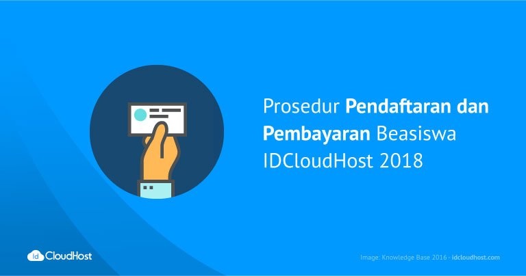 Prosedur Beasiswa IDCloudHost 2018