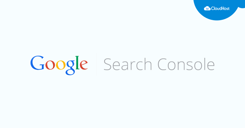 Memaksimalkan Google Search Console untuk SEO Website