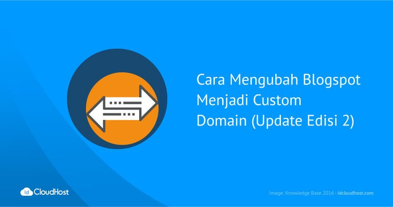 Cara Mengubah Blogspot Menjadi Custom Domain (2)