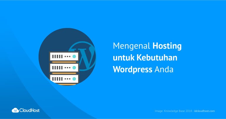 Mengenal Hosting untuk Kebutuhan WordPress Anda