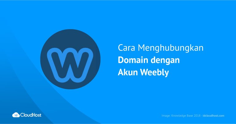 Cara Menghubungkan Domain dengan Akun Weebly