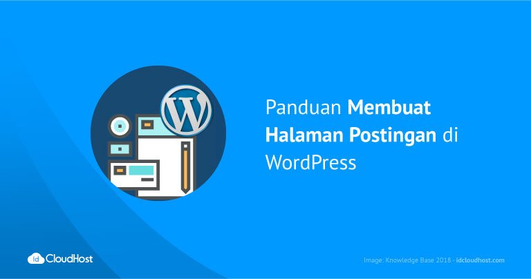 Panduan Membuat Halaman Postingan di WordPress