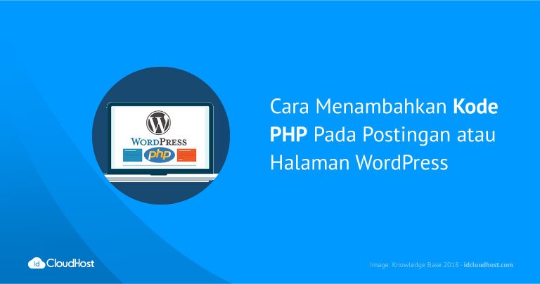 Cara Menambahkan Kode PHP Pada Postingan