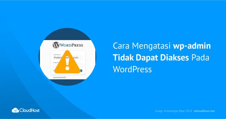 Cara Mengatasi wp-admin Tidak Dapat Diakses