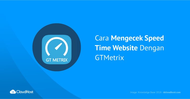 Cara Mengecek Speed Time Website Dengan GTMetrix