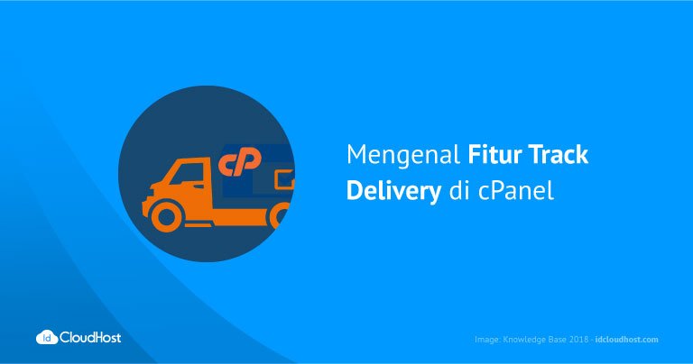 Mengenal Fitur Track Delivery di cPanel