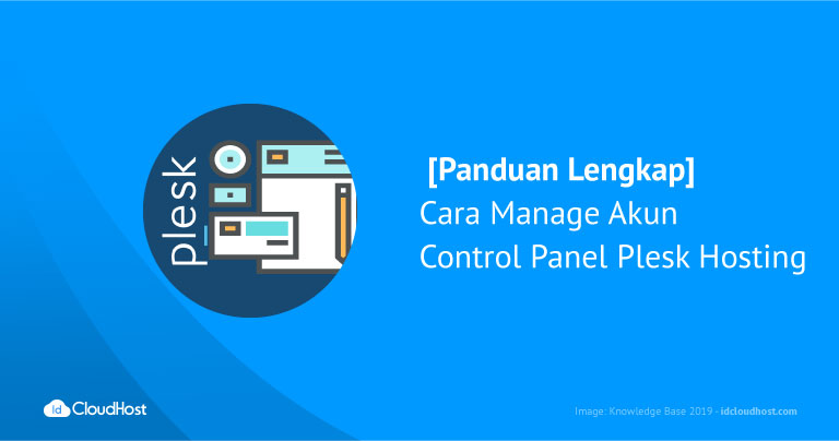 Cara Manage Akun Control Panel Plesk Hosting [Lengkap]