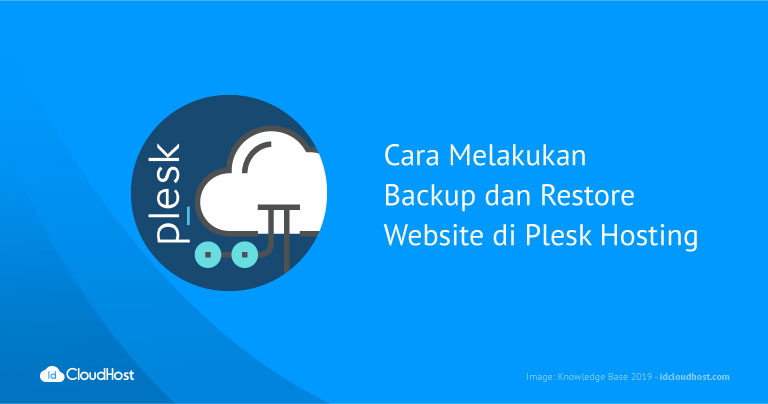 Cara Melakukan Backup dan Restore Website di Plesk Hosting