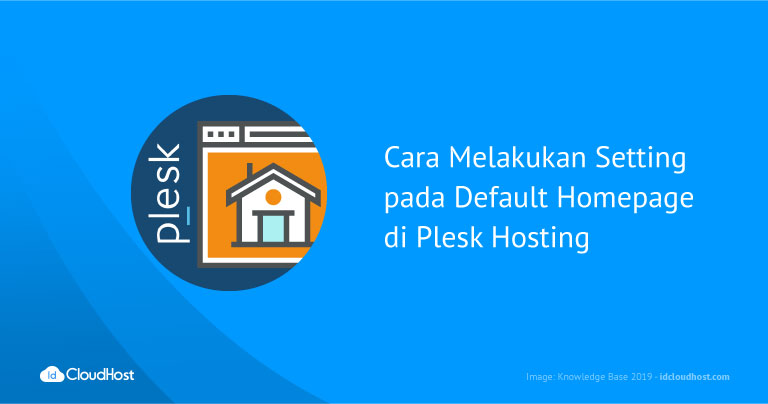 Cara Melakukan Setting pada Default Homepage di Plesk Hosting