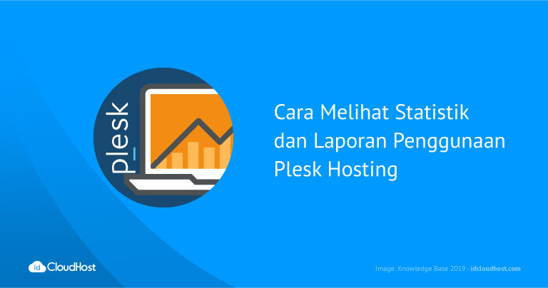 Cara Melihat Statistik dan Laporan Penggunaan Plesk Hosting